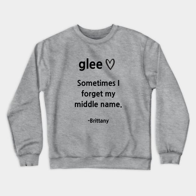 Glee/Brittany Crewneck Sweatshirt by Said with wit